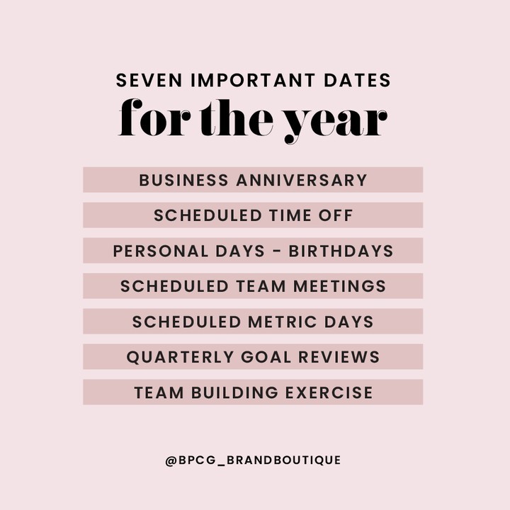 I know you've already set up your calendar for the year.

Everything is scheduled, reminders are set, and the business calendar is good to go.

WAIT - it's not?

Well, then, hold the phone because BPCG is reminding you of 7 important dates to plan for the year:

🖤 Business anniversary - this celebration is non-negotiable

☀️ Time off - forecast from last year and set your time off now

🧘‍♂️ Personal days - how many can you and the team book to rest and recharge

📝 Team meetings - try for weekly or biweekly, this will keep everyone on the same page

📅 Metric days - try for monthly to review digital marketing analytics, data, sales, refresh strategies or materials if needed

🥇 Goal review - try for monthly and quarterly, and get the resources you need to hit your goals

💪 Team building exercise - how often can you get the team together and try something new - this will help with collaboration and innovation

Alright, now we'd love to hear from you - which one(s) are you setting reminders for NOW?

#goalgetters #goalsetting #goalsettingtips #goaldigger #successgoals #successdriven #successhabits #successtip #selfdevelopment #selfdevelopmentmindset #goalplanning #2022 #businessanniversary