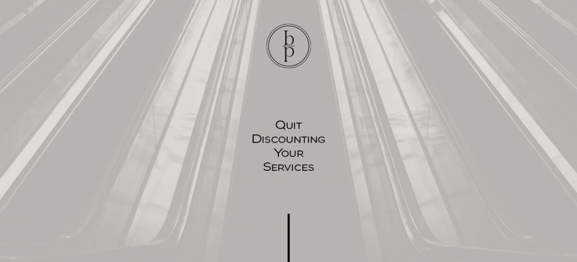 Quit Discounting Services - BP Creative Group